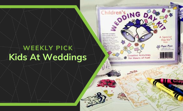 FGmarket's Weekly Pick: Kids At Weddings