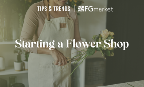 Tips & Trends: Starting a Flower Shop